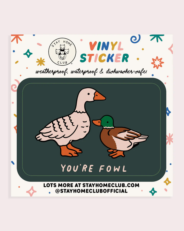 STAY HOME CLUB - STICKER - FOWL VINYL